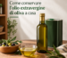Come conservare l'olio extravergine di oliva a casa